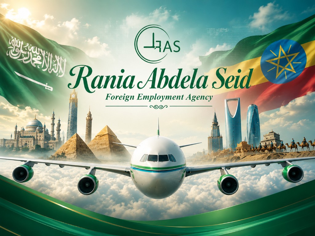 Rania Abdela Seid Foreign Employment Agency — licensed recruitment from Ethiopia to Saudi Arabia